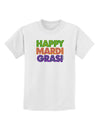 Happy Mardi Gras Text Childrens T-Shirt by TooLoud-Childrens T-Shirt-TooLoud-White-X-Small-Davson Sales