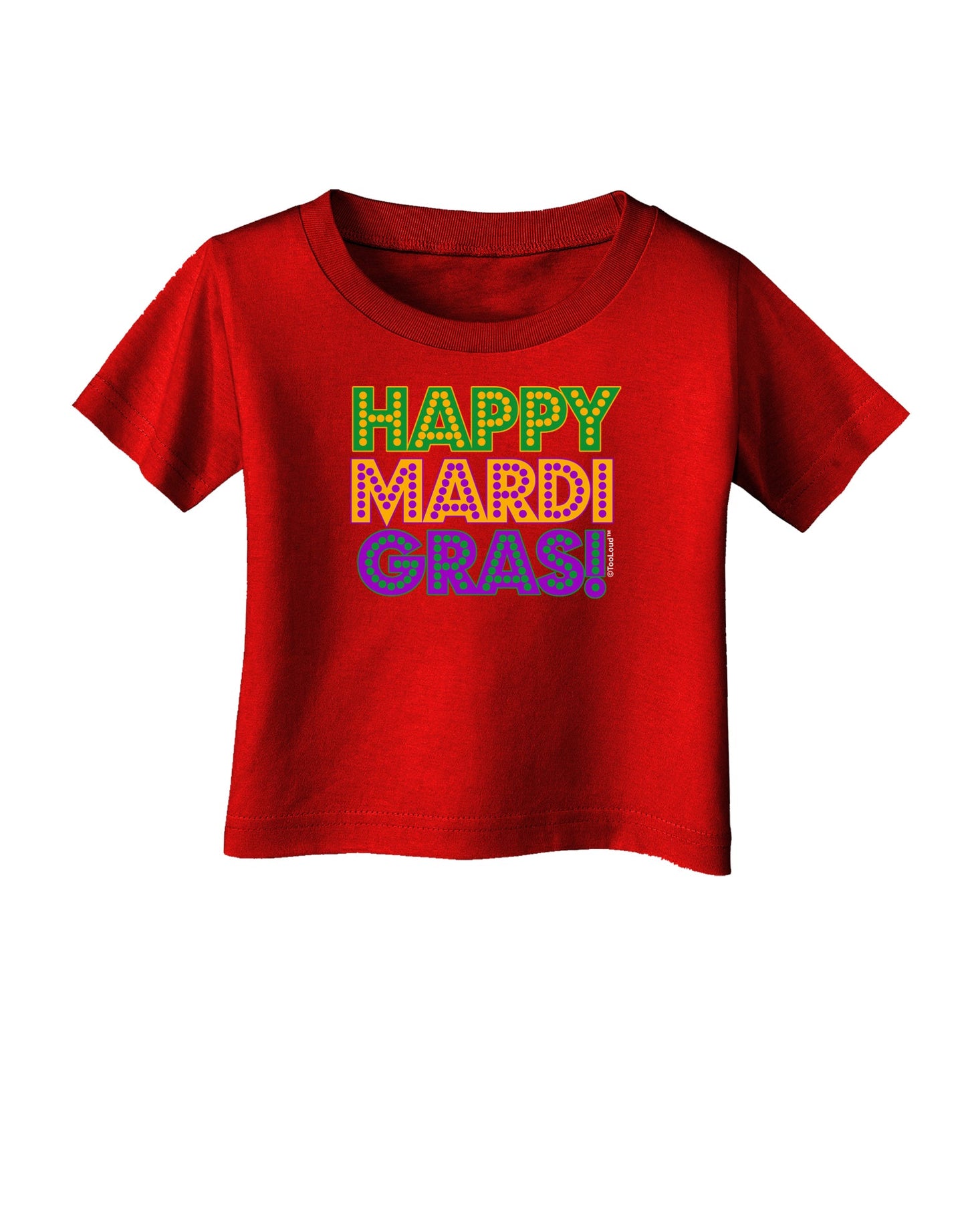 Happy Mardi Gras Text Infant T-Shirt Dark by TooLoud-Infant T-Shirt-TooLoud-Red-06-Months-Davson Sales
