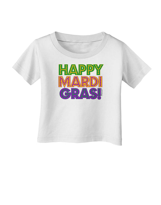Happy Mardi Gras Text Infant T-Shirt by TooLoud-Infant T-Shirt-TooLoud-White-06-Months-Davson Sales