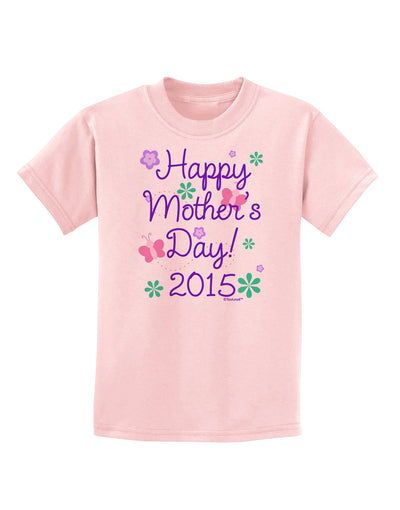 Happy Mother's Day (CURRENT YEAR) Childrens T-Shirt by TooLoud-Childrens T-Shirt-TooLoud-PalePink-X-Small-Davson Sales