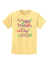 Happy Mother's Day (CURRENT YEAR) Childrens T-Shirt by TooLoud-Childrens T-Shirt-TooLoud-Daffodil-Yellow-X-Small-Davson Sales