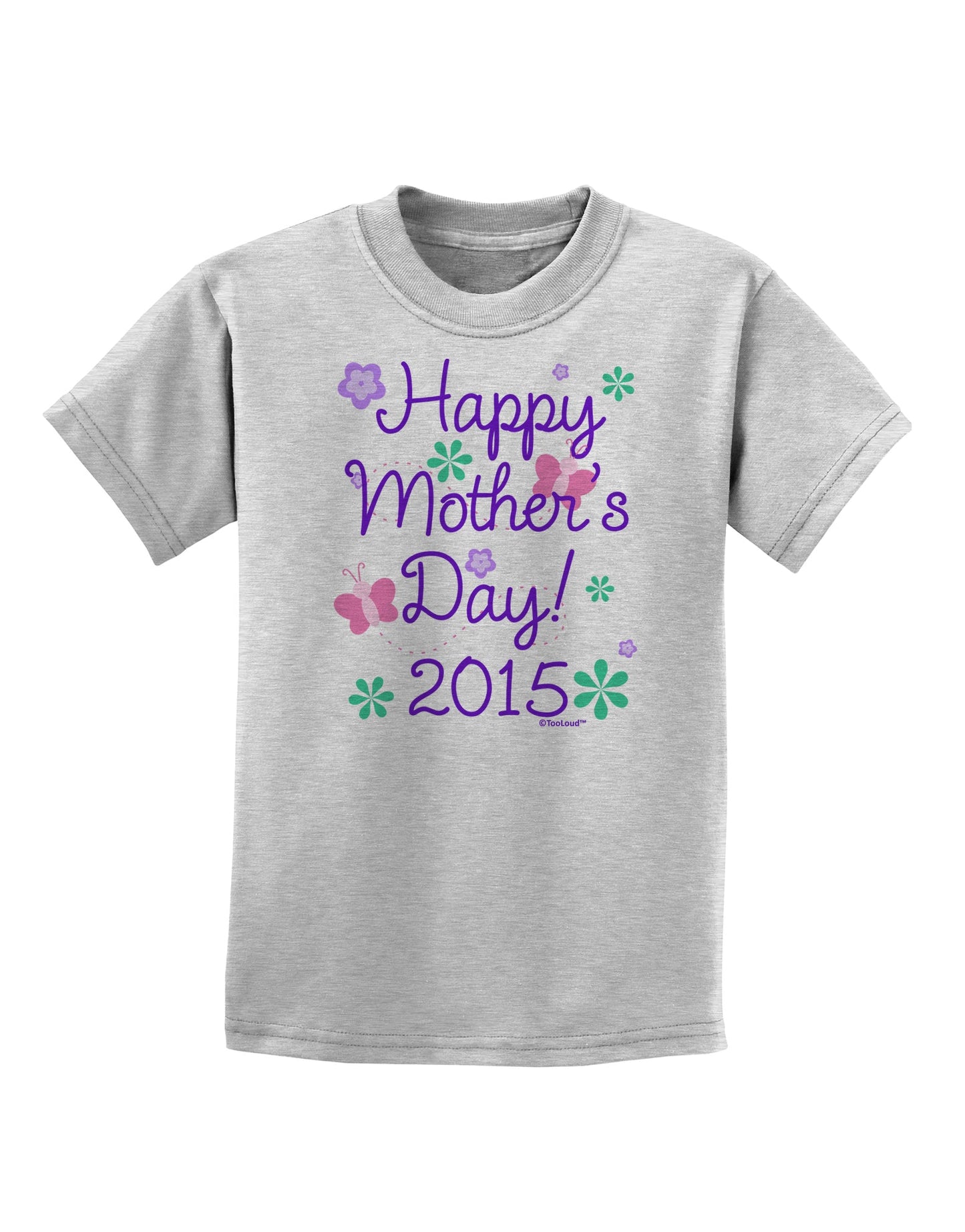 Happy Mother's Day (CURRENT YEAR) Childrens T-Shirt by TooLoud-Childrens T-Shirt-TooLoud-AshGray-X-Small-Davson Sales