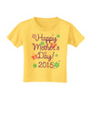 Happy Mother's Day (CURRENT YEAR) Toddler T-Shirt by TooLoud-Toddler T-Shirt-TooLoud-Yellow-2T-Davson Sales