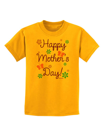 Happy Mother's Day Design Childrens T-Shirt by TooLoud-Childrens T-Shirt-TooLoud-Gold-X-Small-Davson Sales