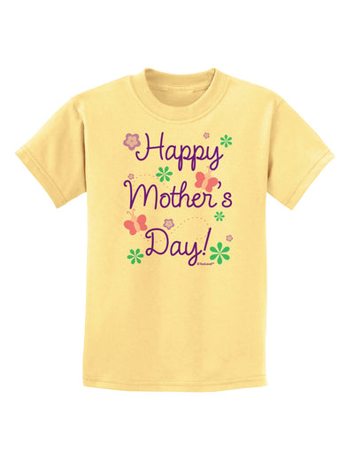 Happy Mother's Day Design Childrens T-Shirt by TooLoud-Childrens T-Shirt-TooLoud-Daffodil-Yellow-X-Small-Davson Sales