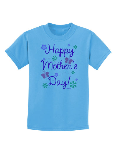 Happy Mother's Day Design Childrens T-Shirt by TooLoud-Childrens T-Shirt-TooLoud-Aquatic-Blue-X-Small-Davson Sales