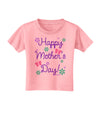 Happy Mother's Day Design Toddler T-Shirt by TooLoud-Toddler T-Shirt-TooLoud-Candy-Pink-2T-Davson Sales