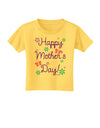 Happy Mother's Day Design Toddler T-Shirt by TooLoud-Toddler T-Shirt-TooLoud-Yellow-2T-Davson Sales