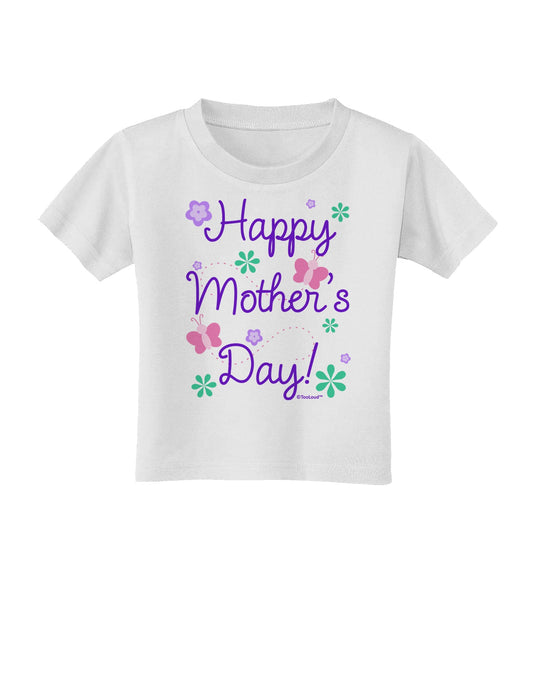 Happy Mother's Day Design Toddler T-Shirt by TooLoud-Toddler T-Shirt-TooLoud-White-2T-Davson Sales