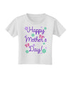 Happy Mother's Day Design Toddler T-Shirt by TooLoud-Toddler T-Shirt-TooLoud-White-2T-Davson Sales