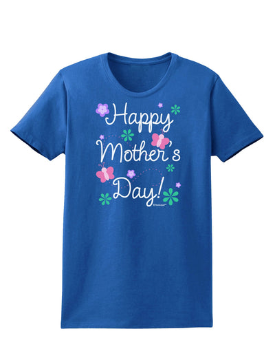 Happy Mother's Day Design Womens Dark T-Shirt by TooLoud-Womens T-Shirt-TooLoud-Royal-Blue-X-Small-Davson Sales