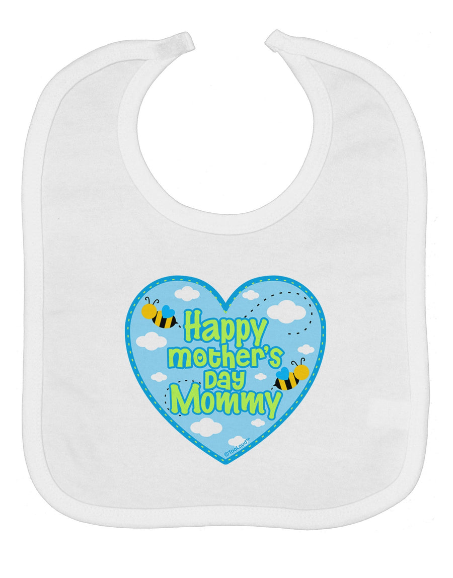 Happy Mother's Day Mommy - Blue Baby Bib by TooLoud