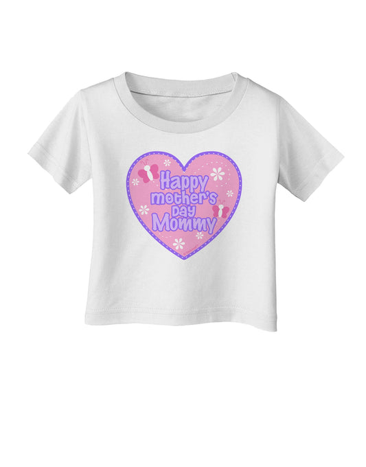 Happy Mother's Day Mommy - Pink Infant T-Shirt by TooLoud-Infant T-Shirt-TooLoud-White-06-Months-Davson Sales