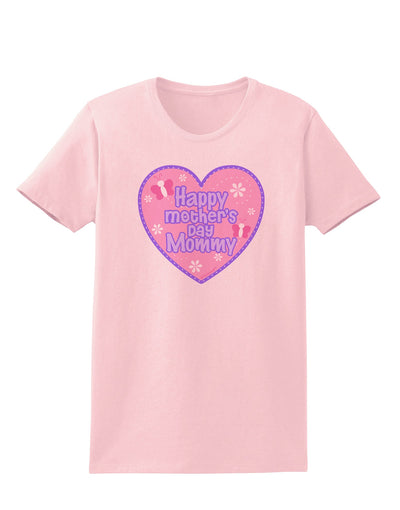 Happy Mother's Day Mommy - Pink Womens T-Shirt by TooLoud