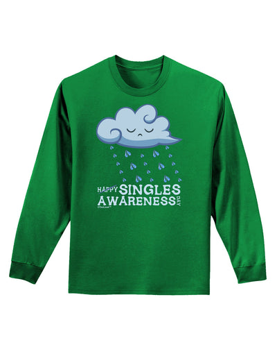 Happy Singles Awareness Day Adult Long Sleeve Dark T-Shirt-TooLoud-Kelly-Green-Small-Davson Sales