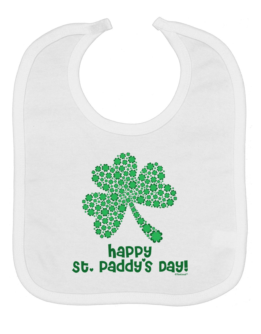 Happy St. Paddy's Day Shamrock Design Baby Bib by TooLoud