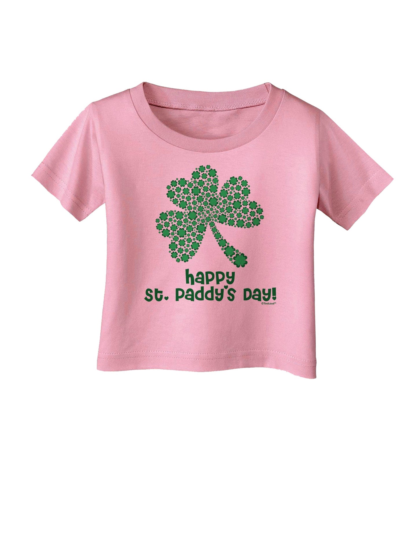 Happy St. Paddy's Day Shamrock Design Infant T-Shirt by TooLoud-Infant T-Shirt-TooLoud-Candy-Pink-06-Months-Davson Sales
