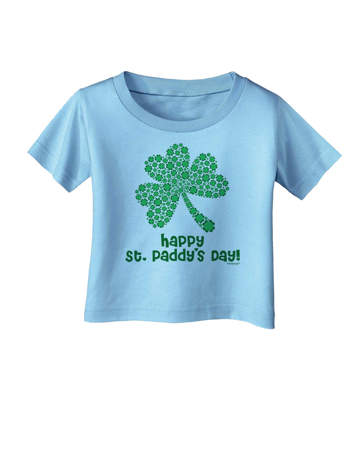 Happy St. Paddy's Day Shamrock Design Infant T-Shirt by TooLoud-Infant T-Shirt-TooLoud-Aquatic-Blue-06-Months-Davson Sales