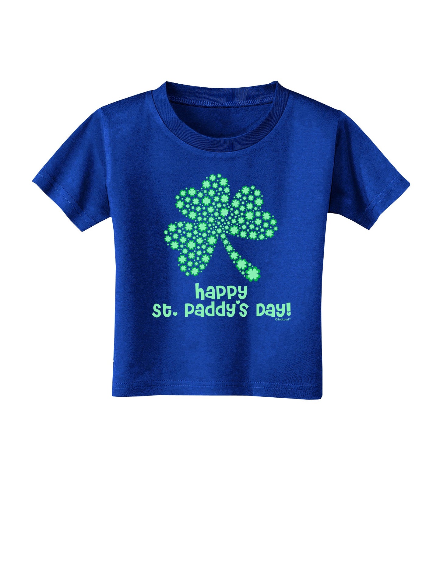 Happy St. Paddy's Day Shamrock Design Toddler T-Shirt Dark by TooLoud-Toddler T-Shirt-TooLoud-Royal-Blue-2T-Davson Sales