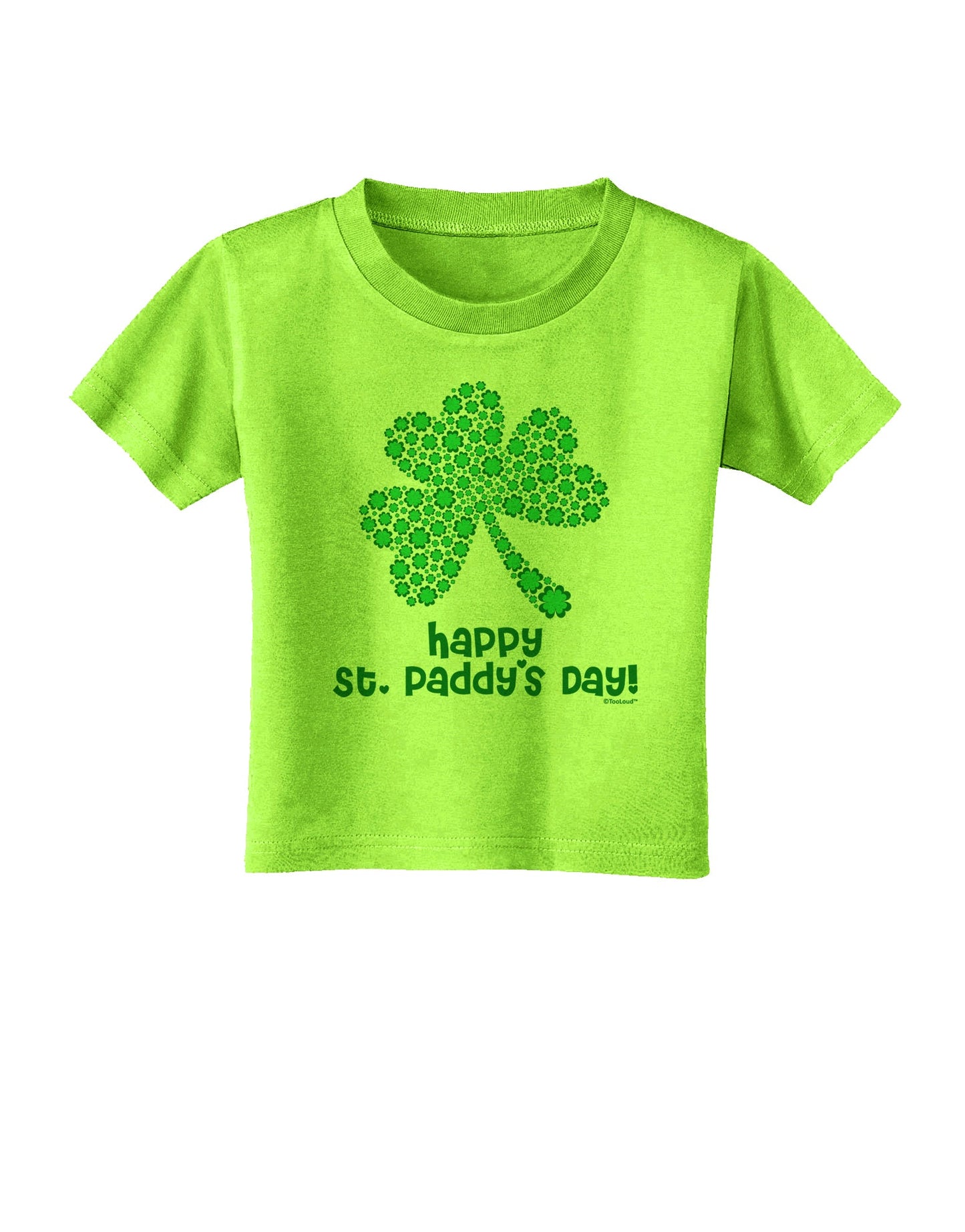 Happy St. Paddy's Day Shamrock Design Toddler T-Shirt by TooLoud-Toddler T-Shirt-TooLoud-Lime-Green-2T-Davson Sales
