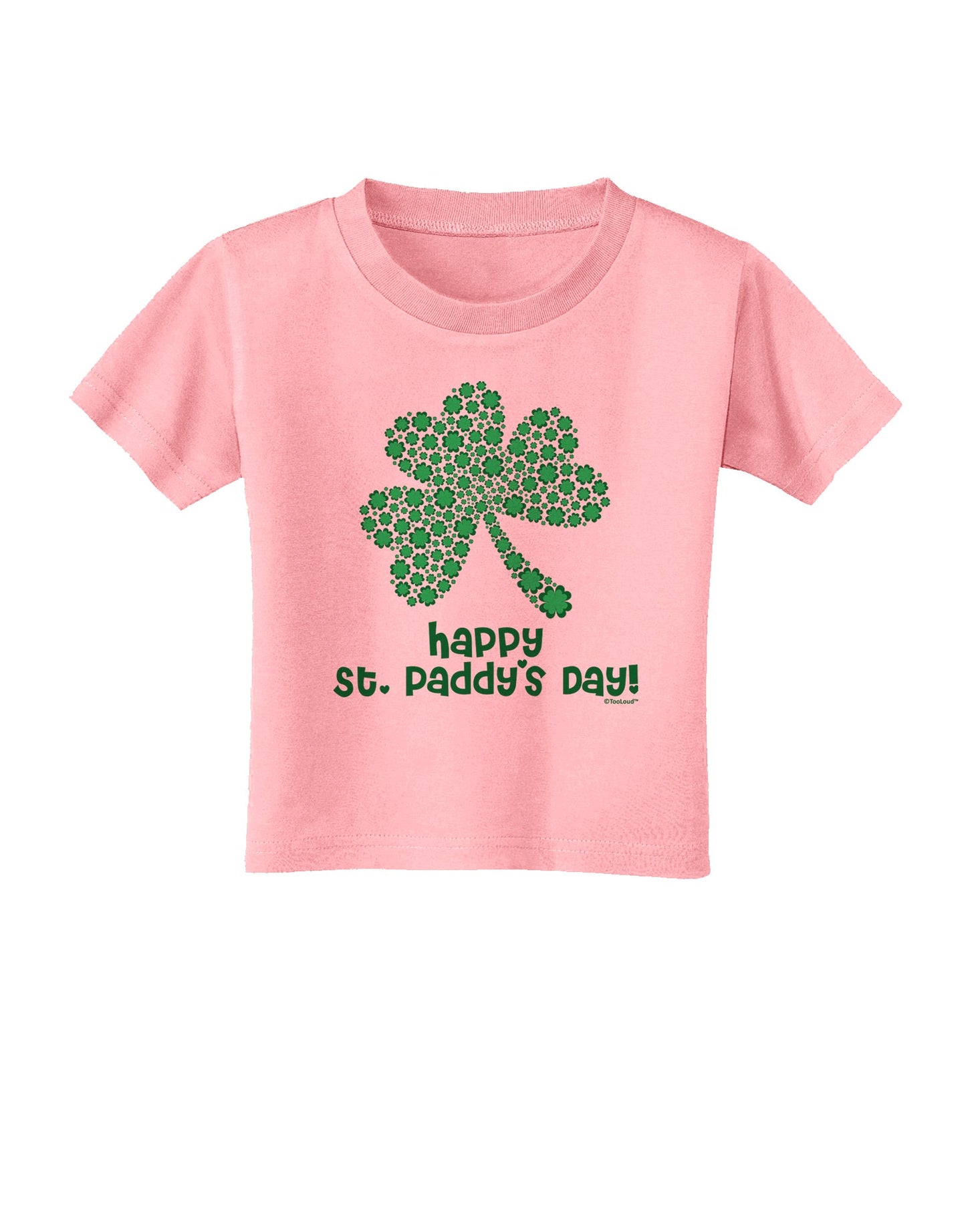 Happy St. Paddy's Day Shamrock Design Toddler T-Shirt by TooLoud-Toddler T-Shirt-TooLoud-Candy-Pink-2T-Davson Sales