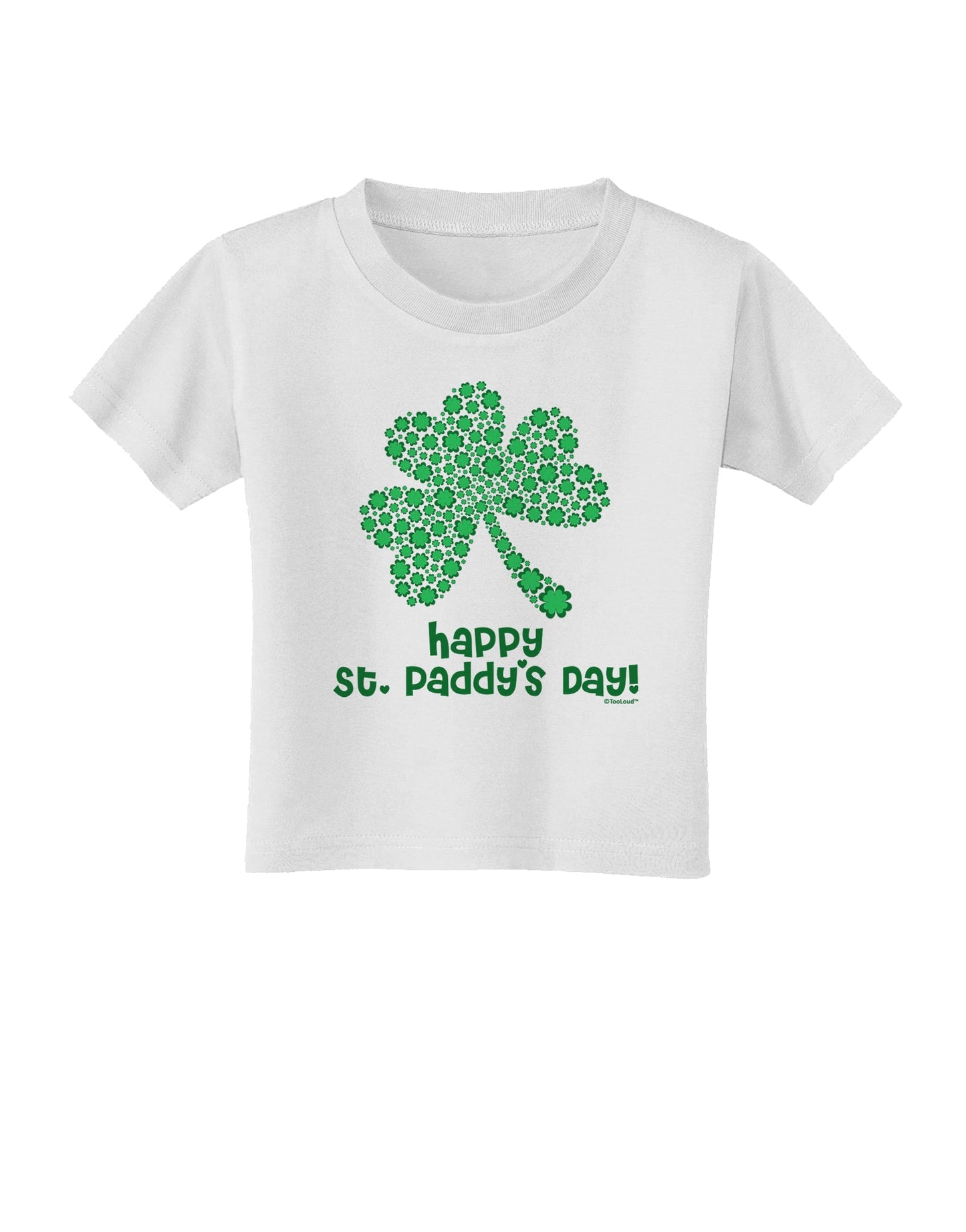 Happy St. Paddy's Day Shamrock Design Toddler T-Shirt by TooLoud-Toddler T-Shirt-TooLoud-White-2T-Davson Sales