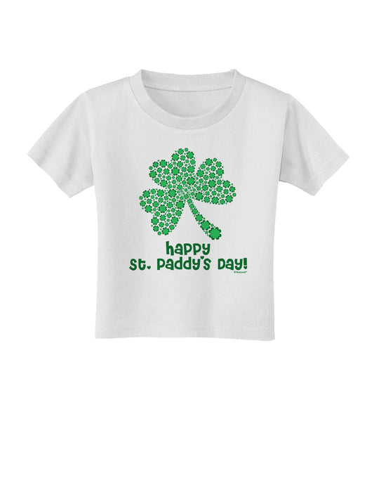 Happy St. Paddy's Day Shamrock Design Toddler T-Shirt by TooLoud-Toddler T-Shirt-TooLoud-White-2T-Davson Sales