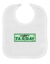 Happy Tax Day Baby Bib