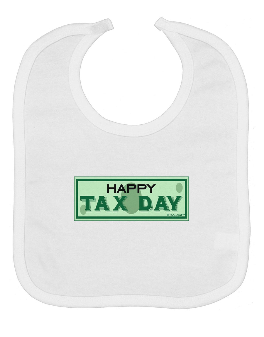 Happy Tax Day Baby Bib