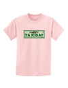 Happy Tax Day Childrens T-Shirt-Childrens T-Shirt-TooLoud-PalePink-X-Small-Davson Sales