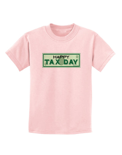 Happy Tax Day Childrens T-Shirt-Childrens T-Shirt-TooLoud-PalePink-X-Small-Davson Sales