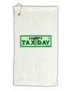 Happy Tax Day Micro Terry Gromet Golf Towel 16 x 25 inch by TooLoud-Golf Towel-TooLoud-White-Davson Sales