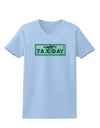 Happy Tax Day Womens T-Shirt-Womens T-Shirt-TooLoud-Light-Blue-X-Small-Davson Sales