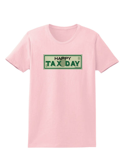 Happy Tax Day Womens T-Shirt-Womens T-Shirt-TooLoud-PalePink-X-Small-Davson Sales