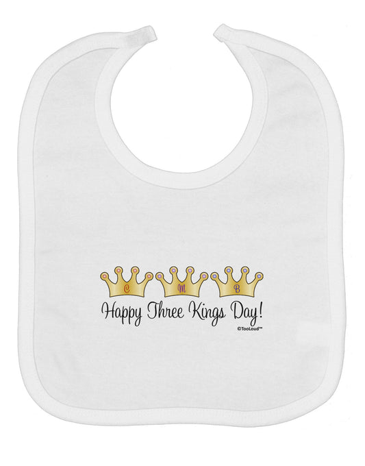 Happy Three Kings Day - 3 Crowns Baby Bib by TooLoud