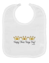 Happy Three Kings Day - 3 Crowns Baby Bib by TooLoud