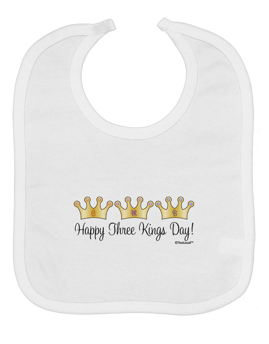 Happy Three Kings Day - 3 Crowns Baby Bib by TooLoud