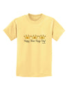 Happy Three Kings Day - 3 Crowns Childrens T-Shirt by TooLoud-Childrens T-Shirt-TooLoud-Daffodil-Yellow-X-Small-Davson Sales