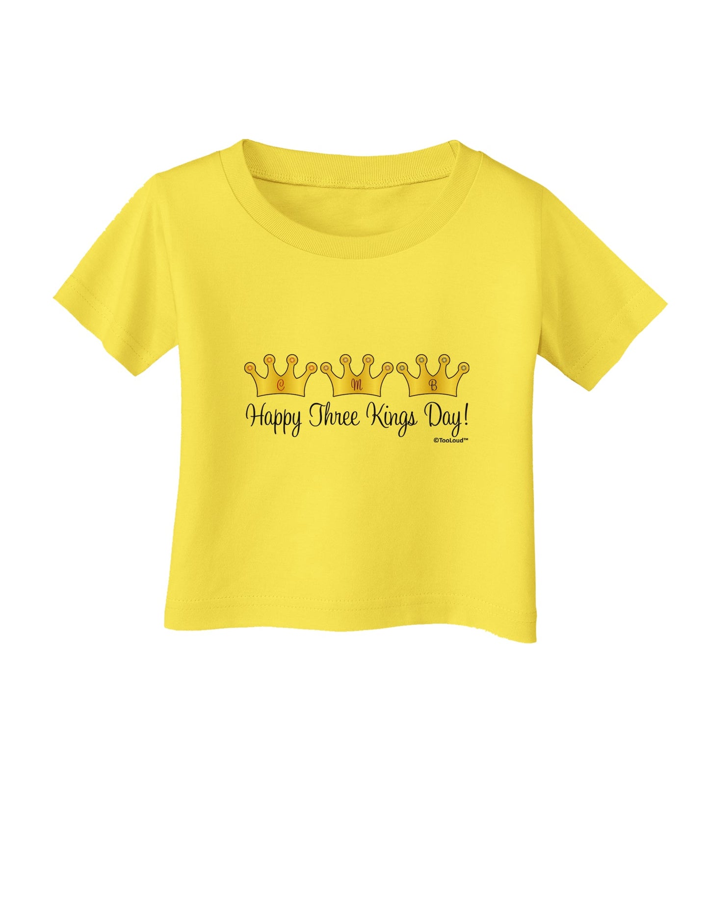 Happy Three Kings Day - 3 Crowns Infant T-Shirt by TooLoud-Infant T-Shirt-TooLoud-Yellow-06-Months-Davson Sales