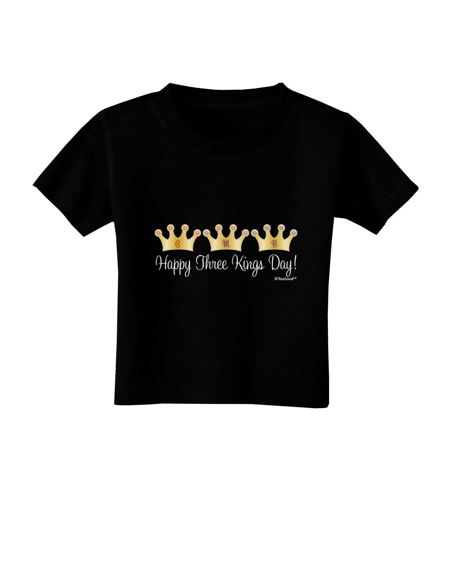 Happy Three Kings Day - 3 Crowns Toddler T-Shirt Dark by TooLoud-TooLoud-Black-2T-Davson Sales