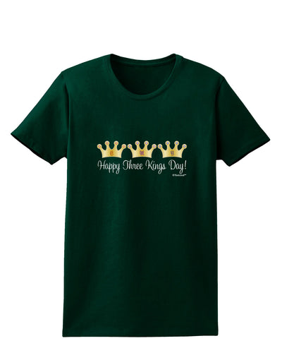 Happy Three Kings Day - 3 Crowns Womens Dark T-Shirt by TooLoud-Womens T-Shirt-TooLoud-Forest-Green-Small-Davson Sales