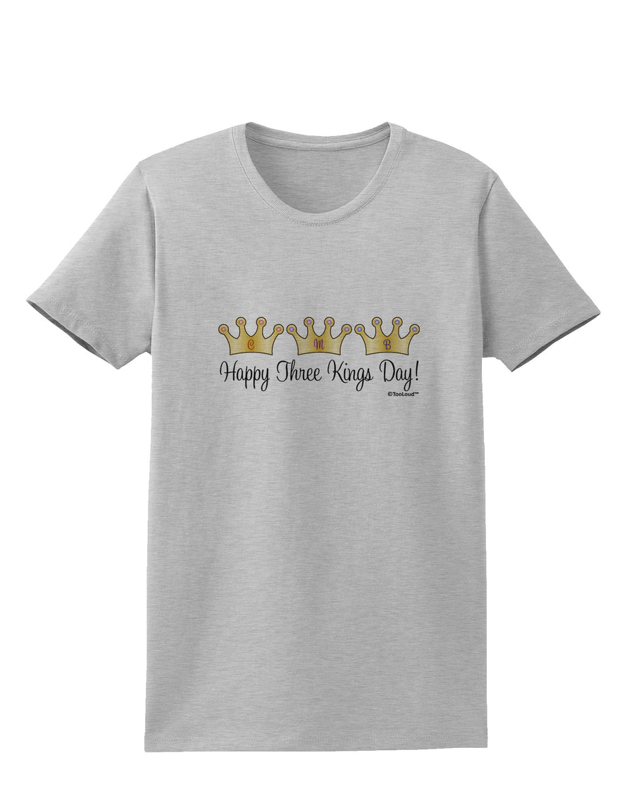 Happy Three Kings Day - 3 Crowns Womens T-Shirt by TooLoud-Womens T-Shirt-TooLoud-White-X-Small-Davson Sales