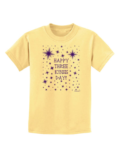 Happy Three Kings Day - Shining Stars Childrens T-Shirt by TooLoud-Childrens T-Shirt-TooLoud-Daffodil-Yellow-X-Small-Davson Sales