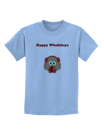 Happy Wholidays Winter Owl With Earmuffs Childrens T-Shirt-Childrens T-Shirt-TooLoud-Light-Blue-X-Small-Davson Sales