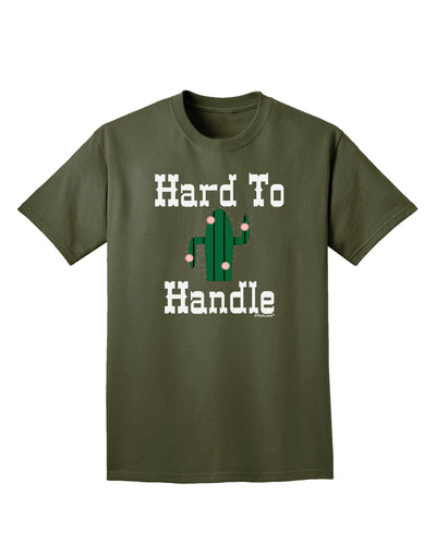 Hard To Handle Cactus Adult Dark T-Shirt by TooLoud-Mens T-Shirt-TooLoud-Military-Green-Small-Davson Sales