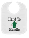 Hard To Handle Cactus Baby Bib by TooLoud