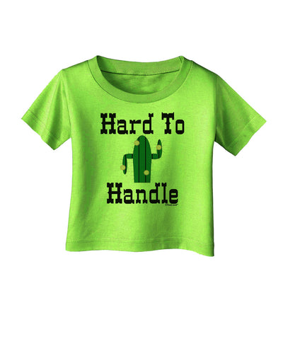 Hard To Handle Cactus Infant T-Shirt by TooLoud-TooLoud-Lime-Green-06-Months-Davson Sales