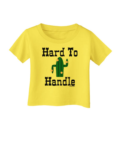 Hard To Handle Cactus Infant T-Shirt by TooLoud-TooLoud-Yellow-06-Months-Davson Sales