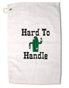 Hard To Handle Cactus Premium Cotton Golf Towel - 16 x 25 inch by TooLoud-Golf Towel-TooLoud-16x25"-Davson Sales