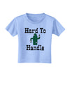 Hard To Handle Cactus Toddler T-Shirt by TooLoud-Toddler T-Shirt-TooLoud-Aquatic-Blue-2T-Davson Sales